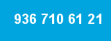 936 710 61 21 936 710 61 21